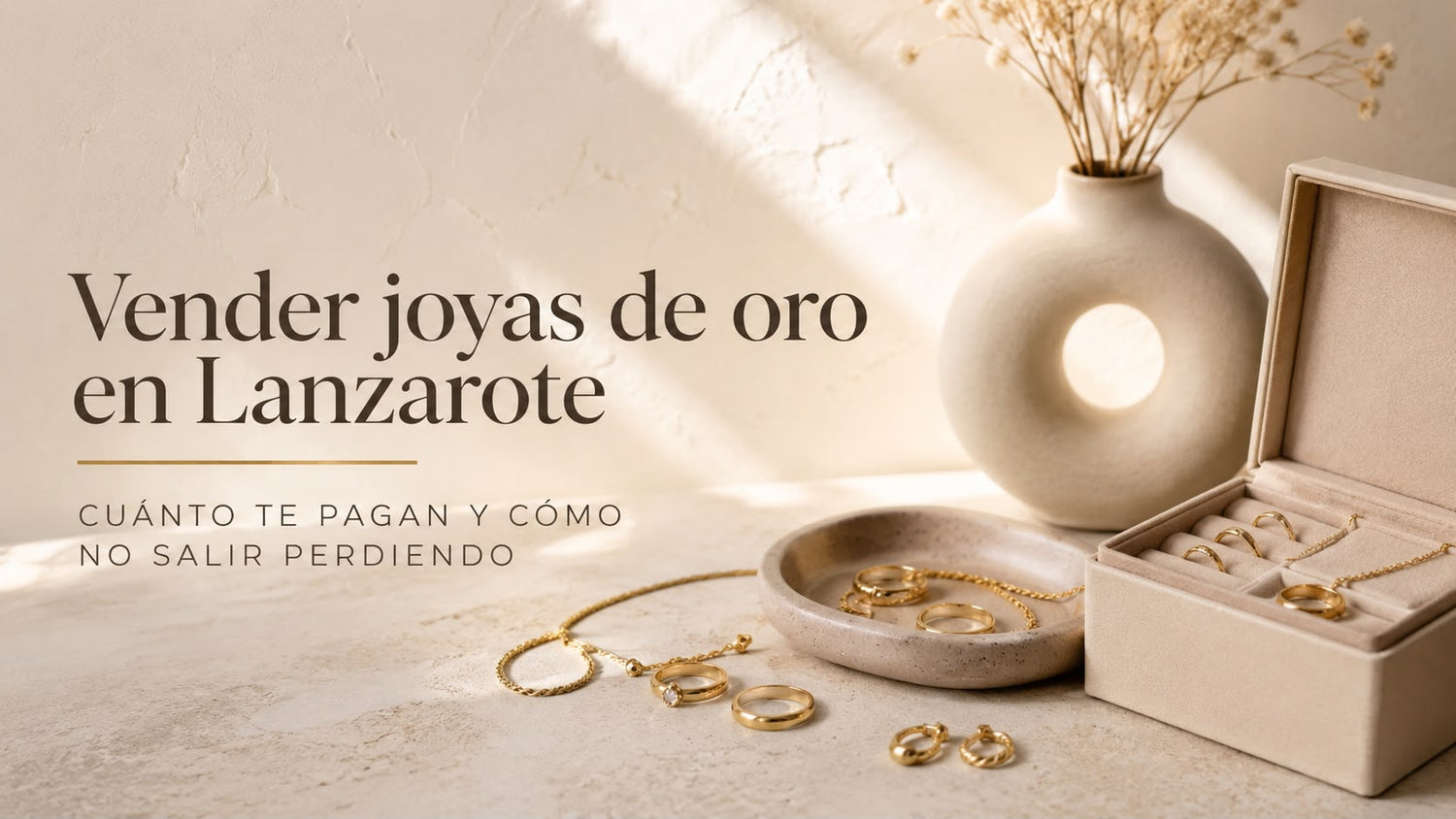 Vender joyas de oro en Lanzarote: cuánto te pagan y cómo no salir perdiendo